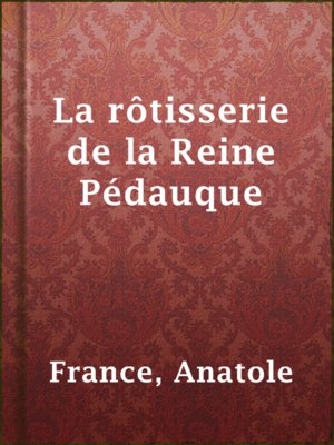 cover image of La rôtisserie de la Reine Pédauque